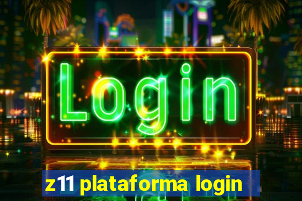 z11 plataforma login